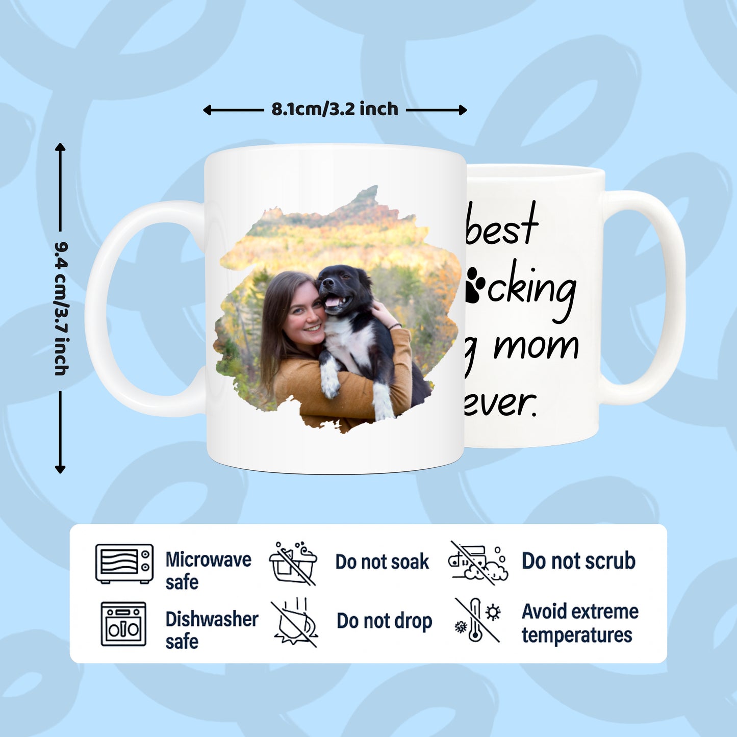 Custom Photo Best Dog Mom Ever - 11oz White Mug